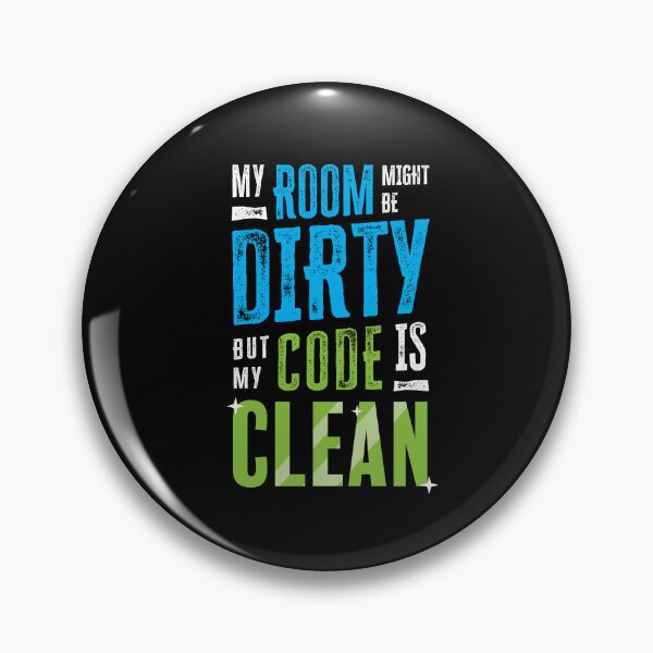 Item preview, My room might be dirty, but my code is clean designed and sold by zoljo.