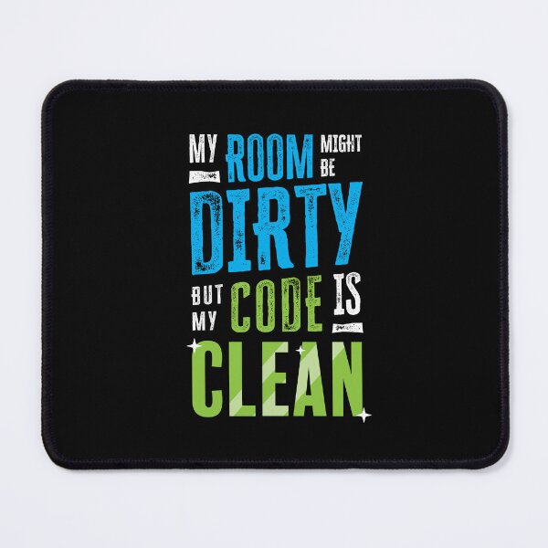 Item preview, My room might be dirty, but my code is clean designed and sold by zoljo.
