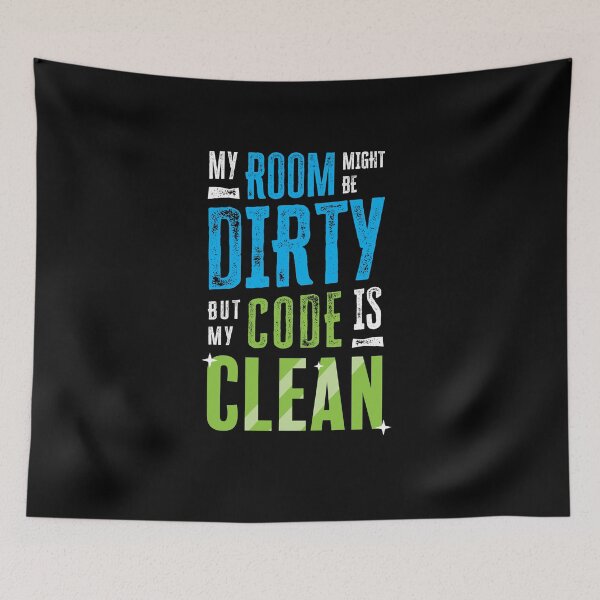 Item preview, My room might be dirty, but my code is clean designed and sold by zoljo.
