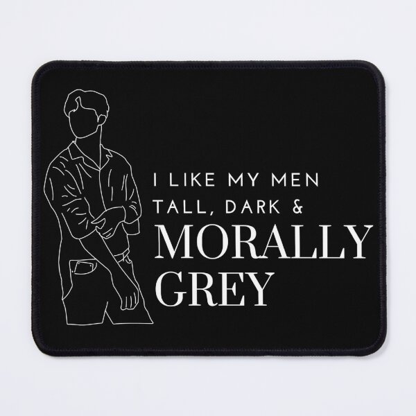 Item preview, I like my Men Tall, Dark and Morally Grey Soft  designed and sold by jaekindacray.