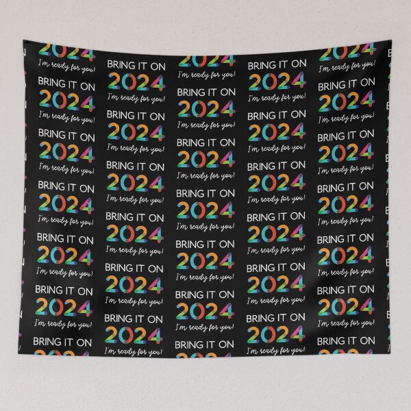 Item preview, Bring It On 2024 - I'm Ready For You! designed and sold by VicEllisArt.