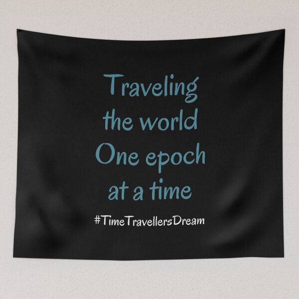 Item preview, Traveling the World: One Epoch At A Time designed and sold by ShubhankarK.