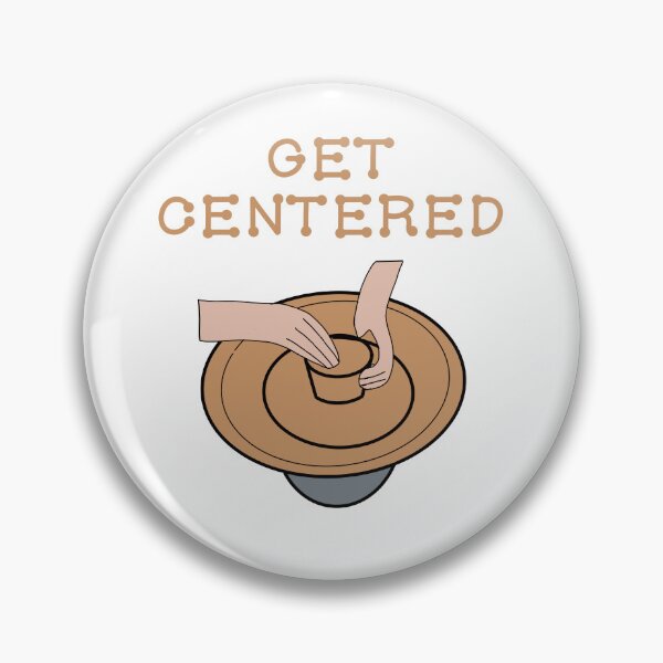 Item preview, Get Centered Clay Ceramic Expert designed and sold by khulisara246.