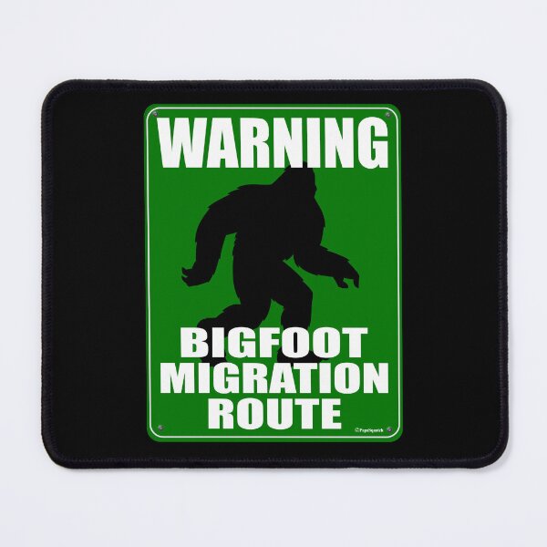 Item preview, WARNING BIGFOOT MIGRATION designed and sold by PapaSquatch.