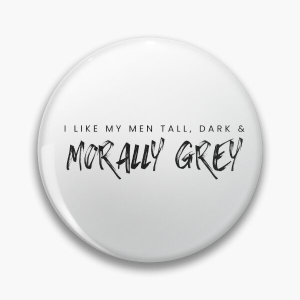 Item preview, I like my Men Tall, Dark and Morally Grey Rough designed and sold by jaekindacray.