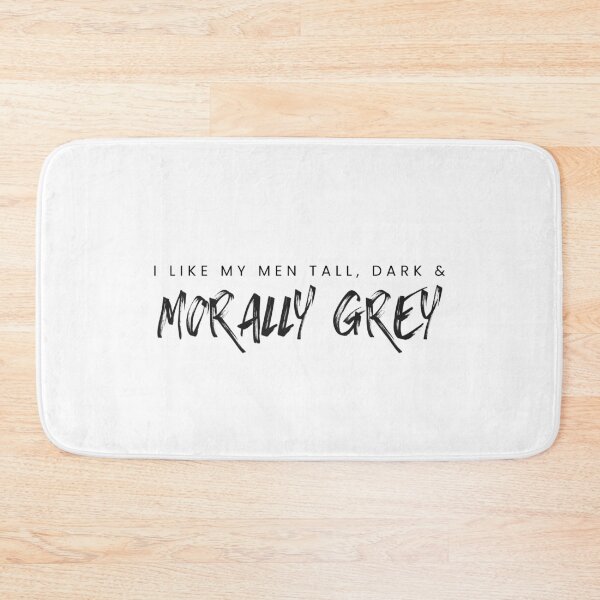 Item preview, I like my Men Tall, Dark and Morally Grey Rough designed and sold by jaekindacray.