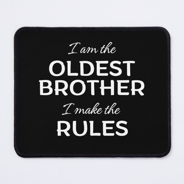 Item preview, I Am The Oldest Brother I Make The Rules | Funny Family Gifts | Gifts for Brothers designed and sold by AgataMaria.
