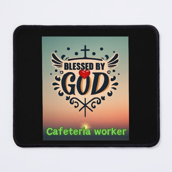 Item preview, BLESSED BY GOD CAFETERIA WORKER designed and sold by carlos crane.