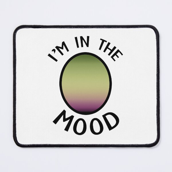 Item preview, I'm in the Mood designed and sold by theboonation.