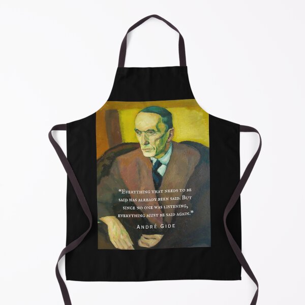 Item preview, André Gide portrait and quote: Everything that needs to be said has already been said. But since no one was listening... designed and sold by artbleed.