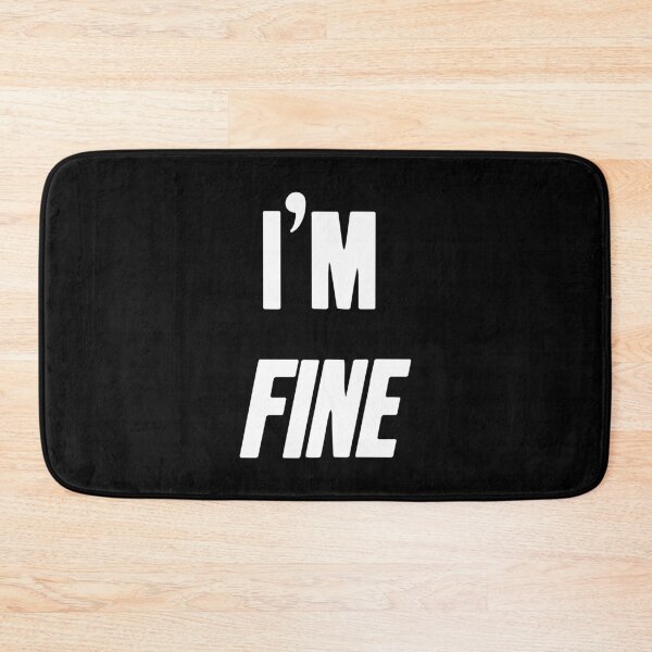 Item preview, I'm Fine. designed and sold by Good-Looking Corpse.