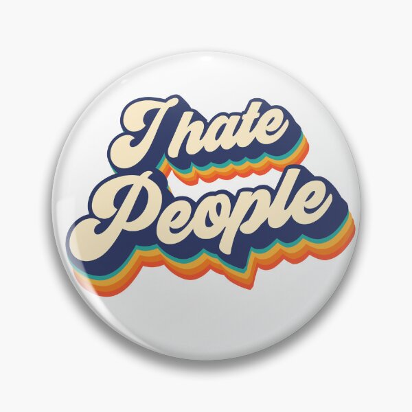 Item preview, I hate people designed and sold by NinoMelon.
