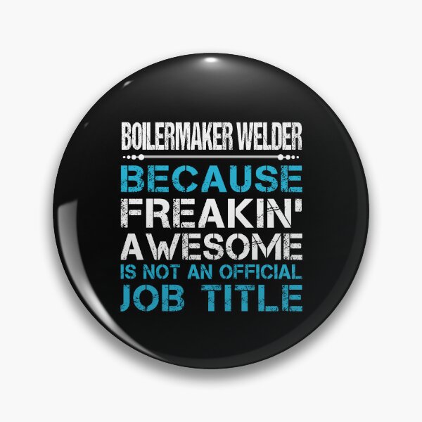 Item preview, Boilermaker Welder - Freaking Awesome designed and sold by analisanta.