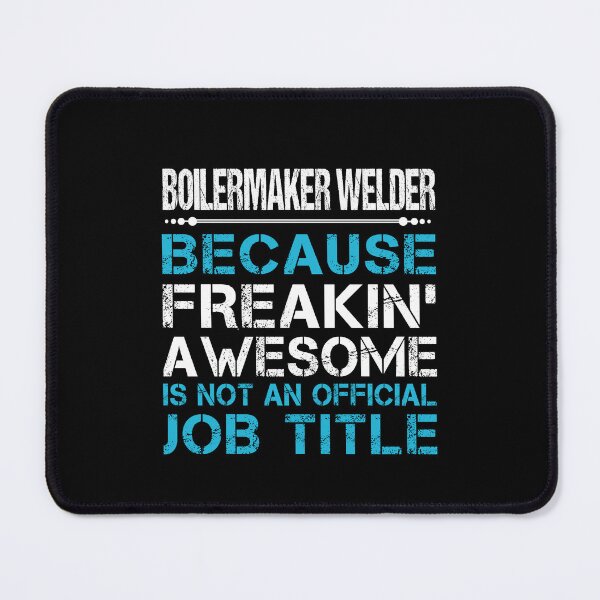 Item preview, Boilermaker Welder - Freaking Awesome designed and sold by analisanta.
