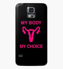 My Body My Choice Reproductive Rights Case/Skin for Samsung Galaxy