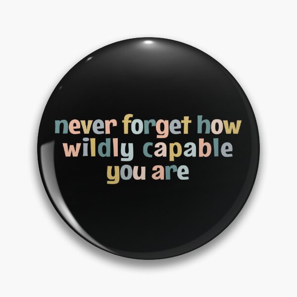 Item preview, Never forget how wildly capable you are designed and sold by MOONINSPIRATION.