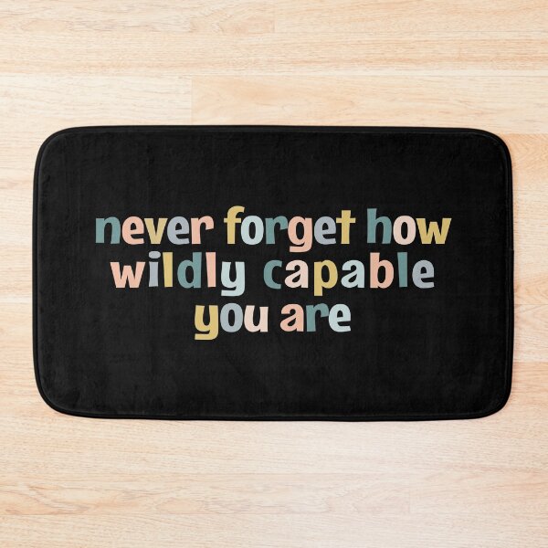 Item preview, Never forget how wildly capable you are designed and sold by MOONINSPIRATION.