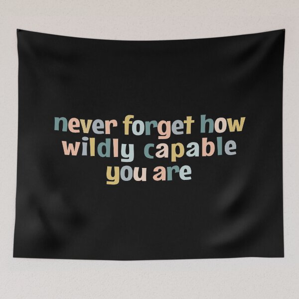 Item preview, Never forget how wildly capable you are designed and sold by MOONINSPIRATION.