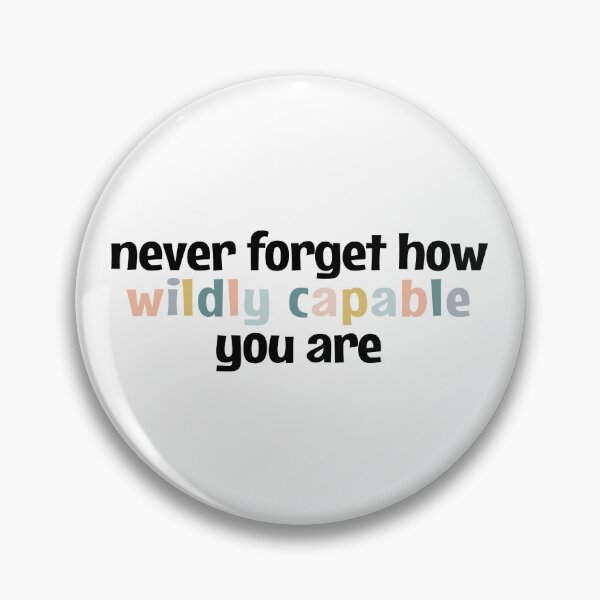 Item preview, Never forget how wildly capable you are designed and sold by MOONINSPIRATION.