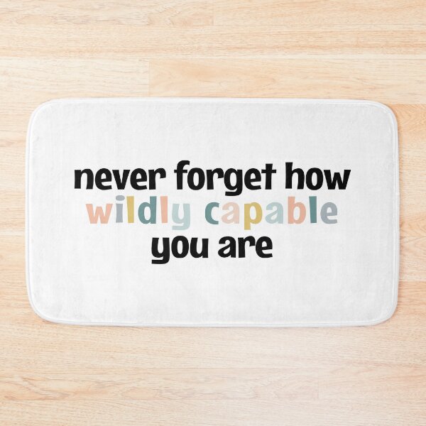 Item preview, Never forget how wildly capable you are designed and sold by MOONINSPIRATION.