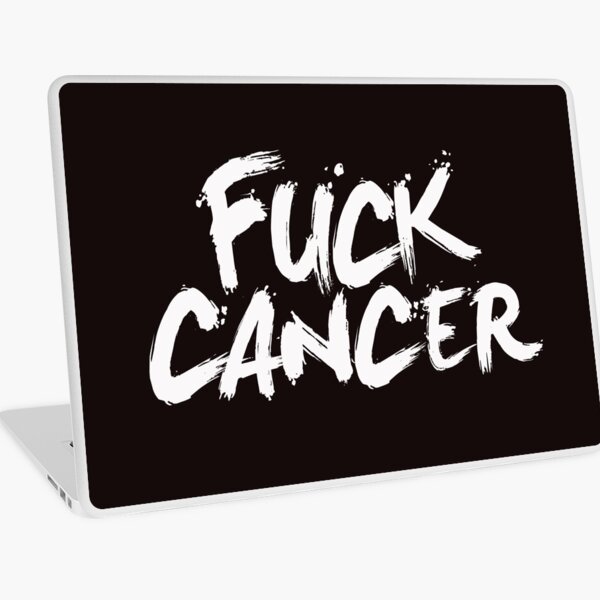 FUCK CANCER Laptop Skin for Sale by Kzen