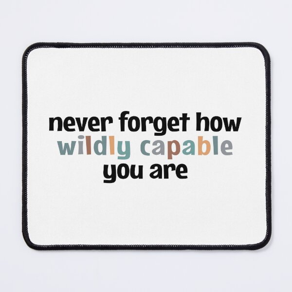 Item preview, Never forget how wildly capable you are designed and sold by MOONINSPIRATION.