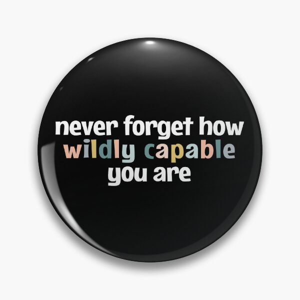 Item preview, Never forget how wildly capable you are designed and sold by MOONINSPIRATION.