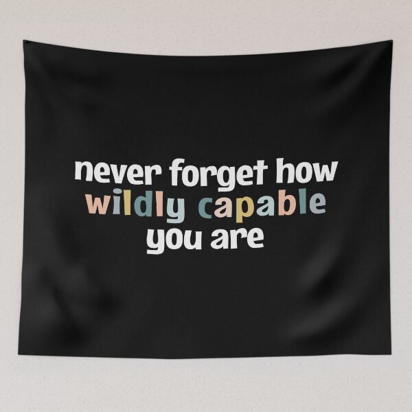 Item preview, Never forget how wildly capable you are designed and sold by MOONINSPIRATION.