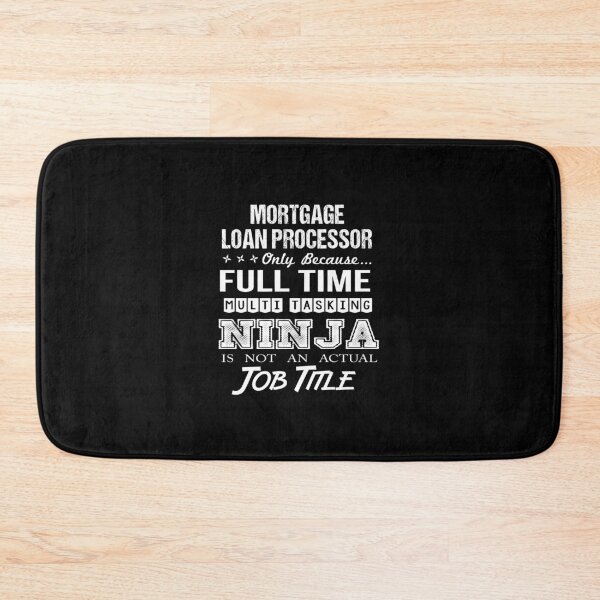 Item preview, Mortgage Loan Processor - Multitasking Ninja designed and sold by analisanta.