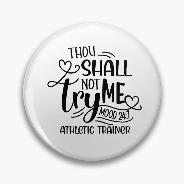 Item preview, Athletic Trainer: Thou Shall Not Try Me Mood 24:7 designed and sold by TeesYouWant.