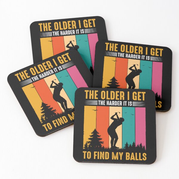 Item preview, The older I get, the harder is to find my balls Great gifts for golf fans designed and sold by ABCreativeShop.