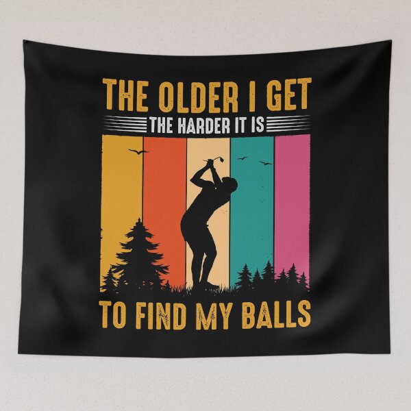 Item preview, The older I get, the harder is to find my balls Great gifts for golf fans designed and sold by ABCreativeShop.