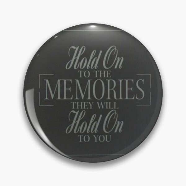 Item preview, hold on to the memories they will hold on to you designed and sold by Azialep.