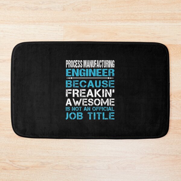 Item preview, Process Manufacturing Engineer - Freaking Awesome designed and sold by analisanta.