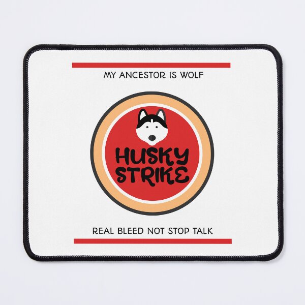 Item preview, Husky Strike Not Stop Talk designed and sold by Palati-Watt.