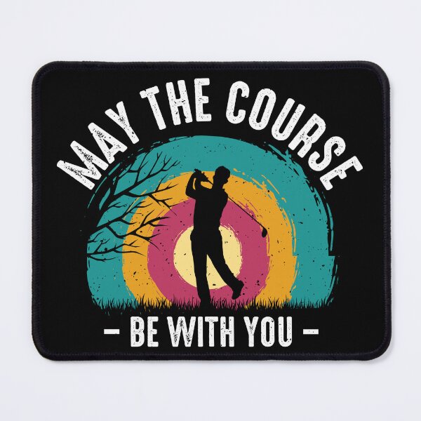 Item preview, May the course be with you Great gifts for golf fans designed and sold by ABCreativeShop.
