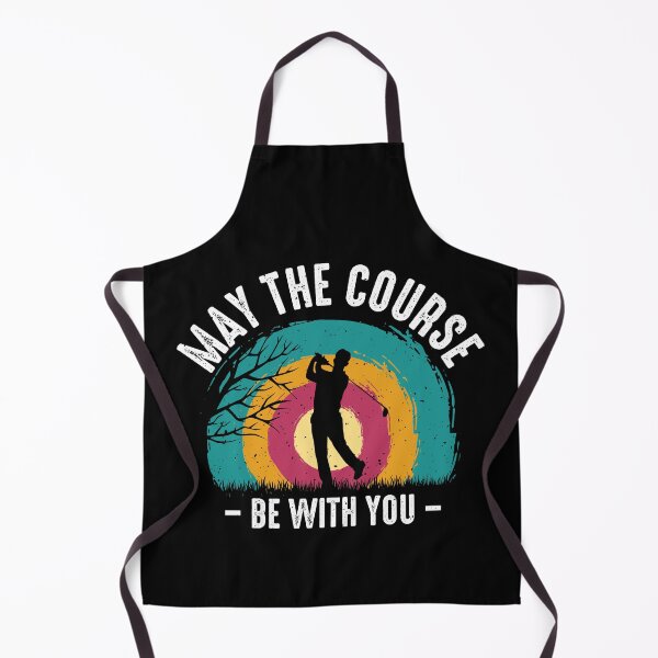 Item preview, May the course be with you Great gifts for golf fans designed and sold by ABCreativeShop.