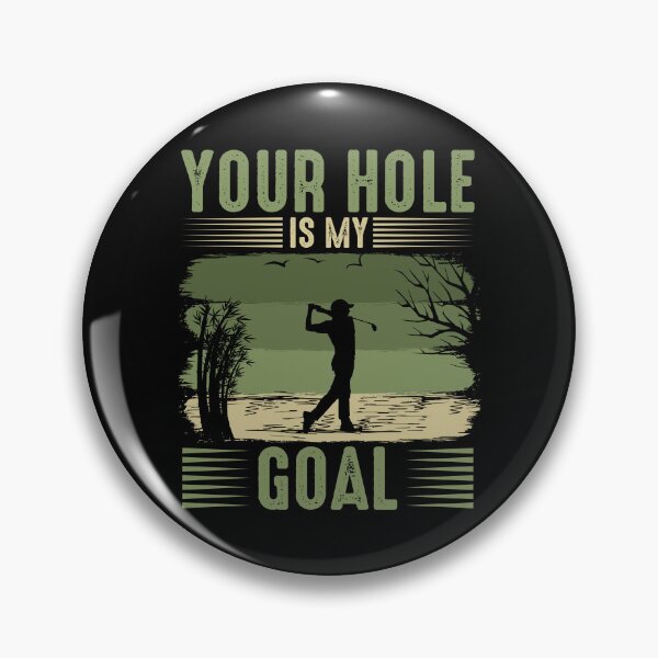 Item preview, Your hole is my goal Great gifts for golf fans designed and sold by ABCreativeShop.