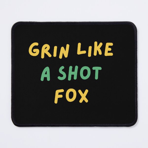 Item preview, Grin like a shot fox! Australian Sayings, Australian Slangs simple cute text design designed and sold by Funny Australian Quotes.