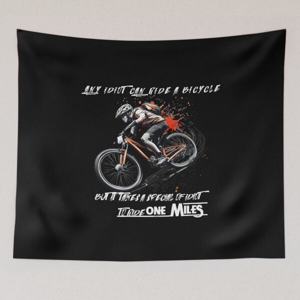Item preview, Bicyclist Life: Any Idiot Can Ride A Bicycle But It Takes A Special Kind Of Idiot To Ride 1 Miles designed and sold by EmiAndMike.
