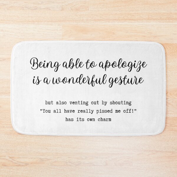 Item preview, Being able to apologize is a wonderful gesture designed and sold by FedoraDesign.
