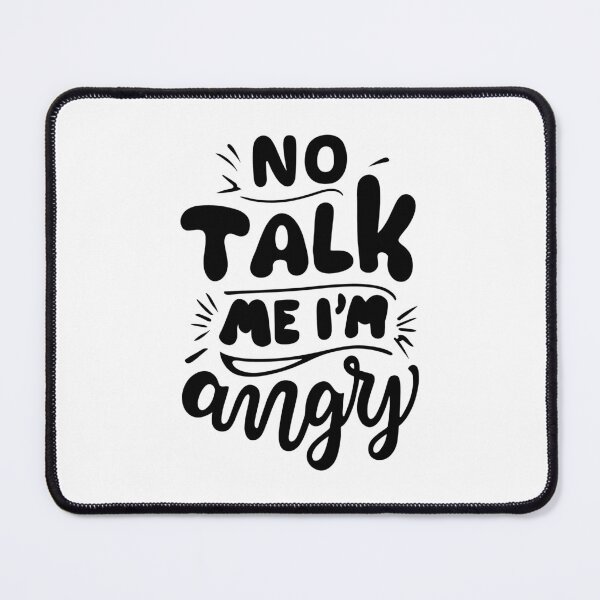 Item preview, no talk me im angry designed and sold by storefoxmix.