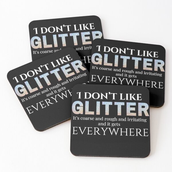 Item preview, I Don't Like Glitter. It Gets Everywhere. designed and sold by ASeasonalFlair.