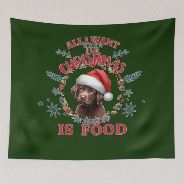 Item preview, Cute chocolate Labrador  puppy with a Santa hat. Text: 'All I want for Christmas is Food' designed and sold by shirtsmugslife.