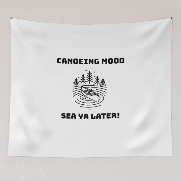 Item preview, Canoeing Mood Sea Ya Later! - Black designed and sold by CanvasHarbor.