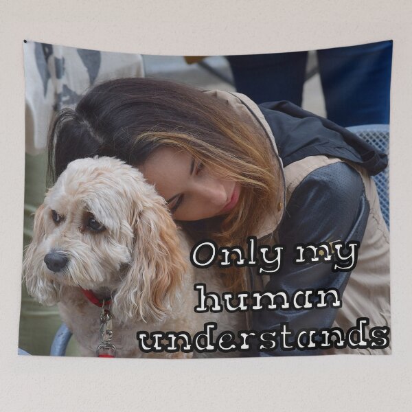 Item preview, My Human Understands designed and sold by Surreallytee.