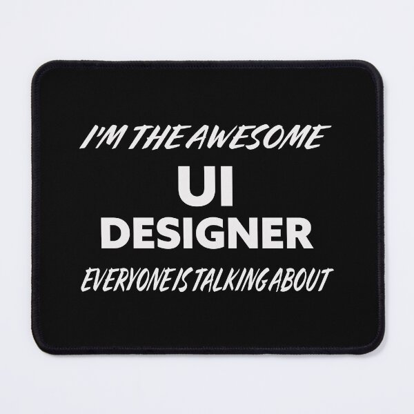 Item preview, I'm The Awesome UI Designer Everyone Is Talking About designed and sold by teecraftstudios.