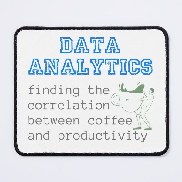 Item preview, Data Analytics: Finding a Correlation Between Coffee and Productivity designed and sold by Dominika Bednarska.