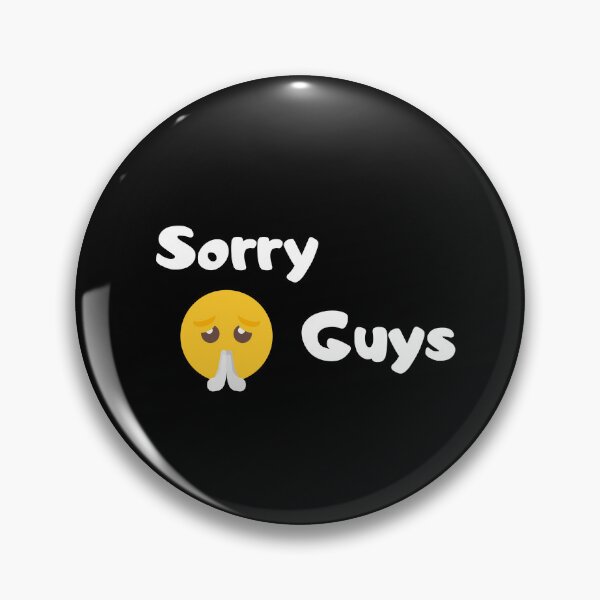 Item preview, Sorry Guys designed and sold by Al-barae.