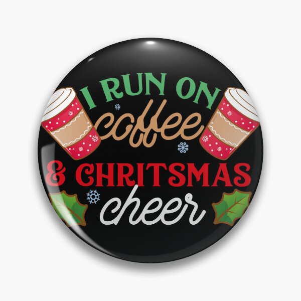 Item preview, I run coffee and Christmas cheer, merry xmas 2024 designed and sold by Pau Baz.